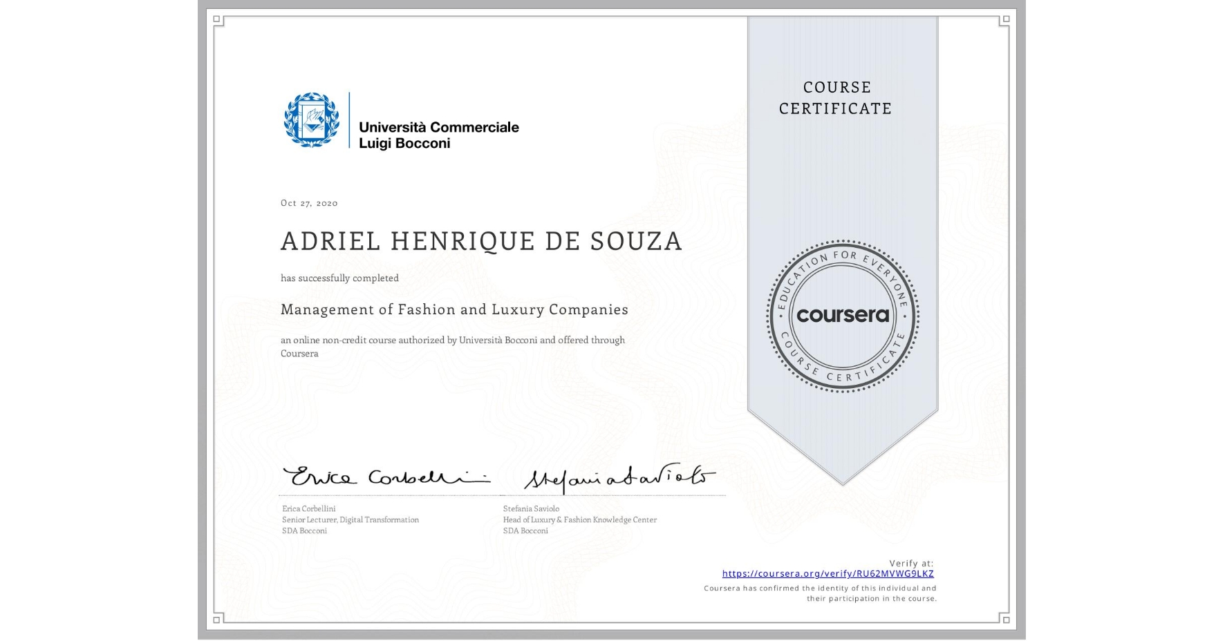 View certificate for ADRIEL HENRIQUE DE SOUZA, Management of Fashion and Luxury Companies, an online non-credit course authorized by Università Bocconi and offered through Coursera