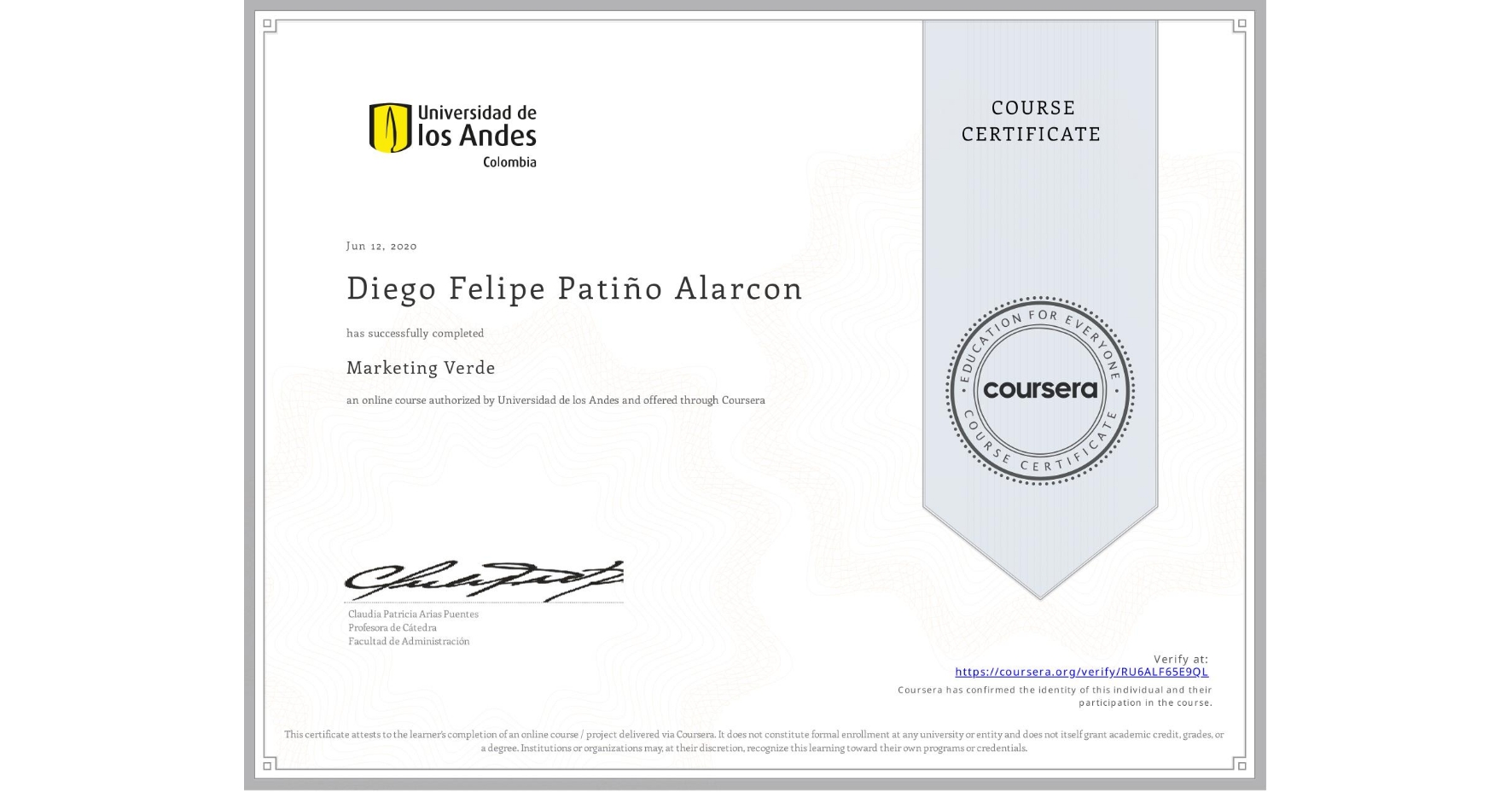 View certificate for Diego Felipe Patiño Alarcon, Marketing Verde, an online non-credit course authorized by Universidad de los Andes and offered through Coursera