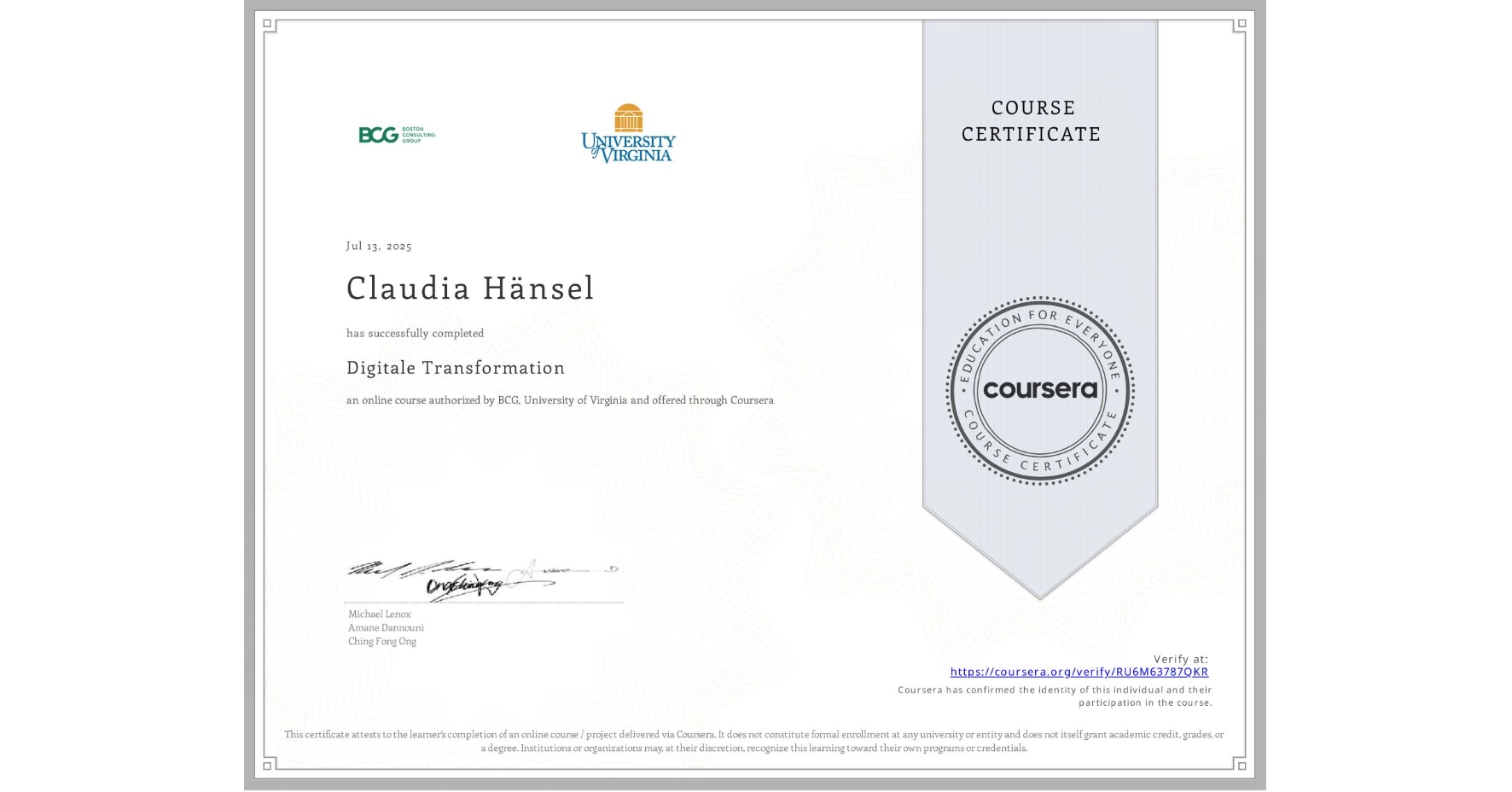 View certificate for Claudia Hänsel, Digitale Transformation, an online non-credit course authorized by BCG & University of Virginia and offered through Coursera