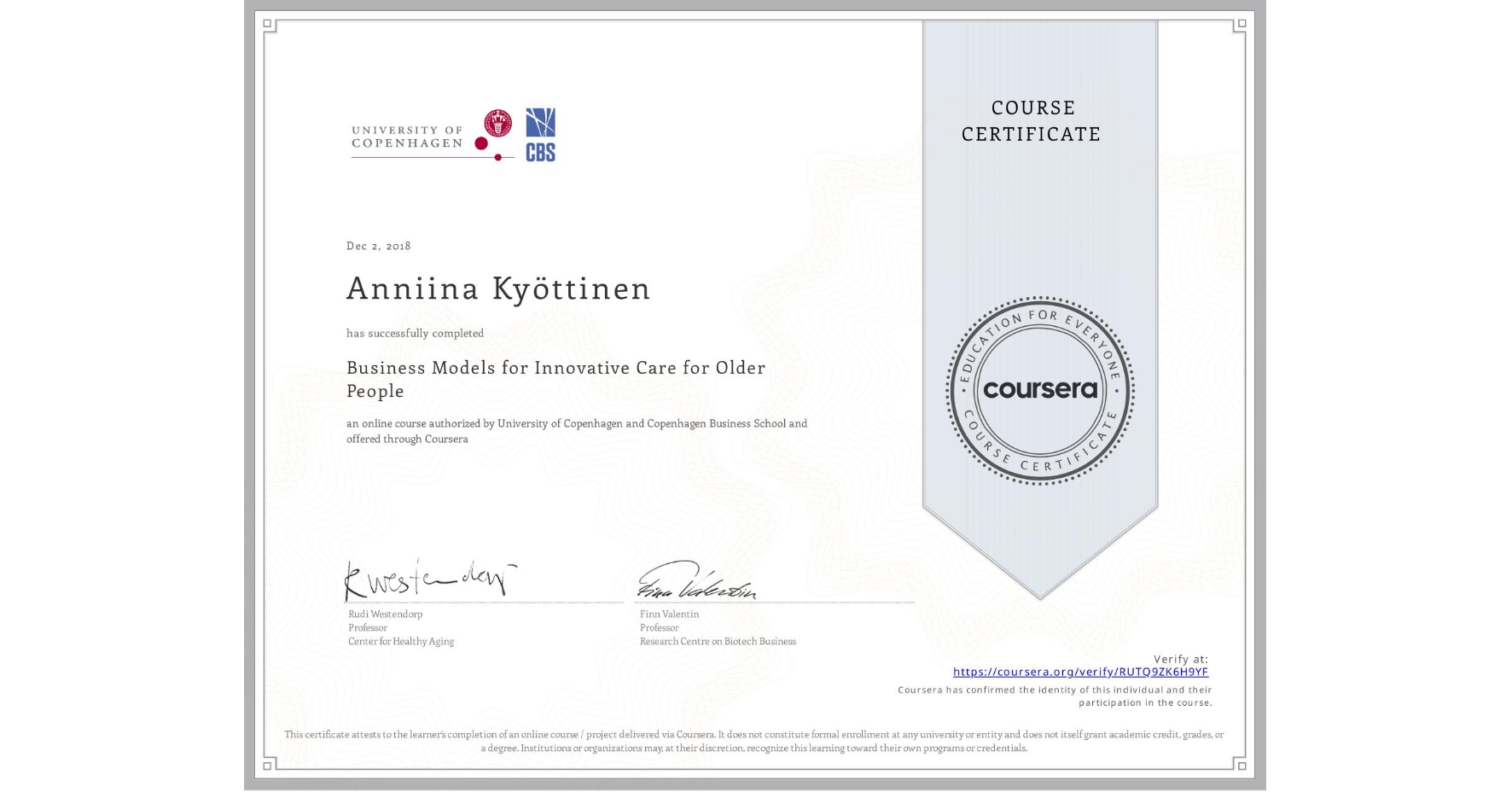 View certificate for Anniina Kyöttinen, Business Models for Innovative Care for Older People, an online non-credit course authorized by University of Copenhagen & Copenhagen Business School and offered through Coursera