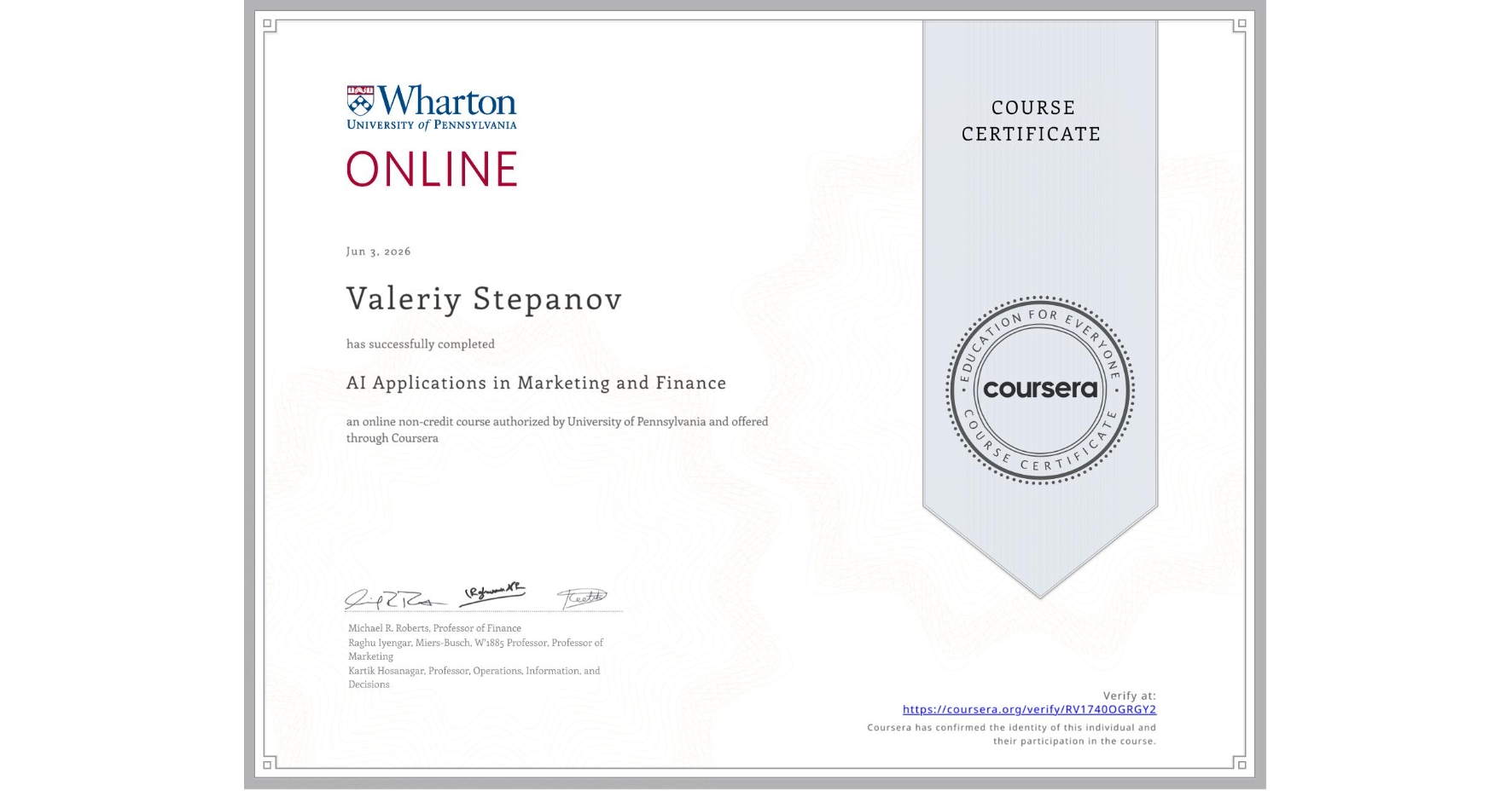 View certificate for Valeriy Stepanov, AI Applications in Marketing and Finance, an online non-credit course authorized by University of Pennsylvania and offered through Coursera