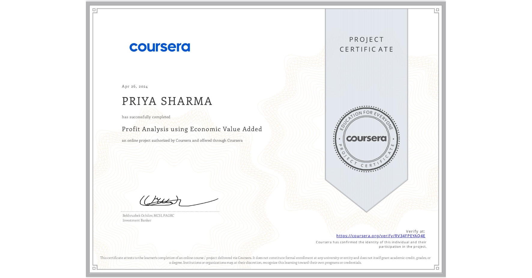 View certificate for PRIYA SHARMA, Profit Analysis using Economic Value Added, an online non-credit course authorized by Coursera and offered through Coursera