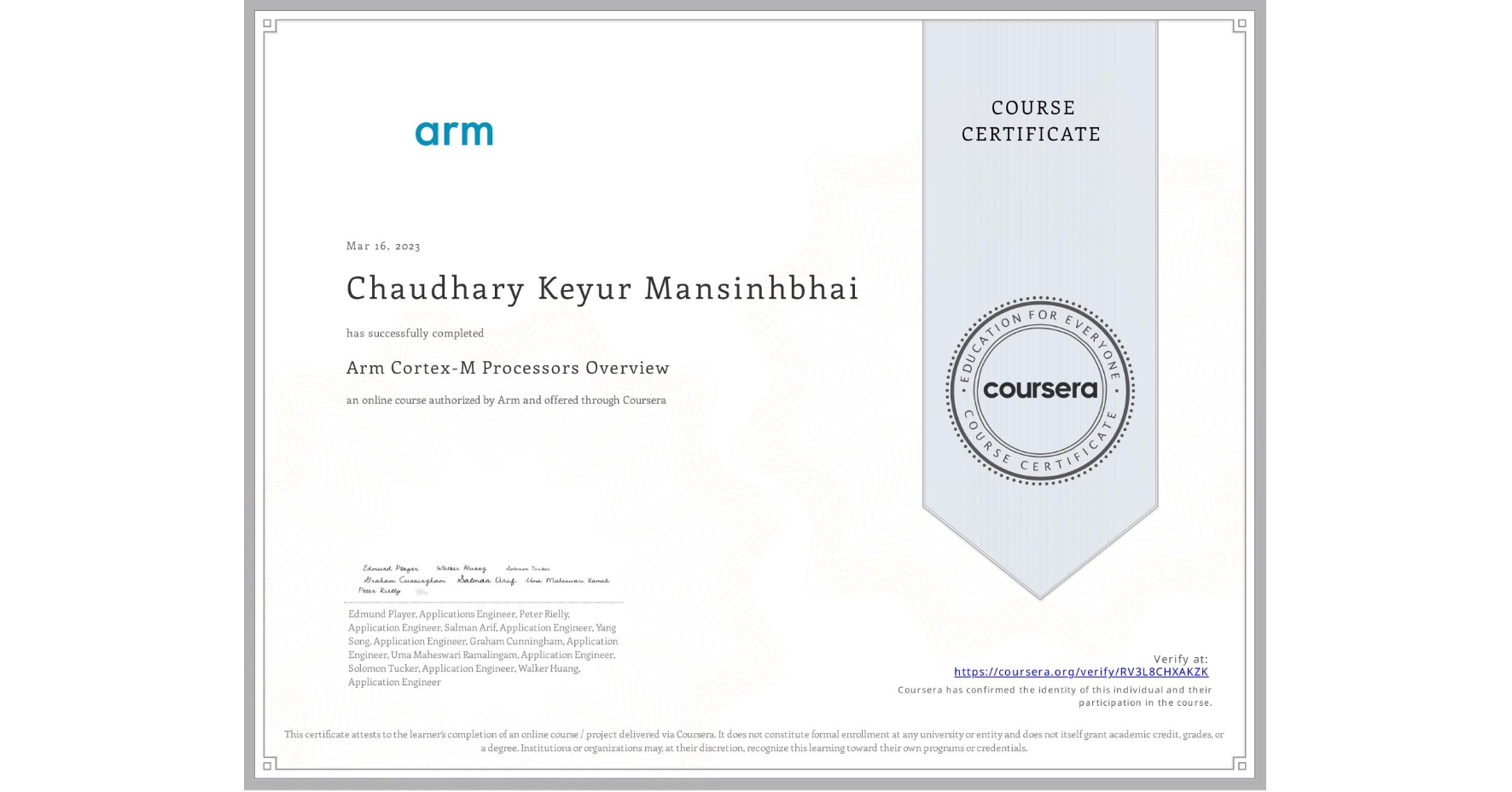 View certificate for Chaudhary Keyur Mansinhbhai, Arm Cortex-M Processors Overview, an online non-credit course authorized by Arm and offered through Coursera