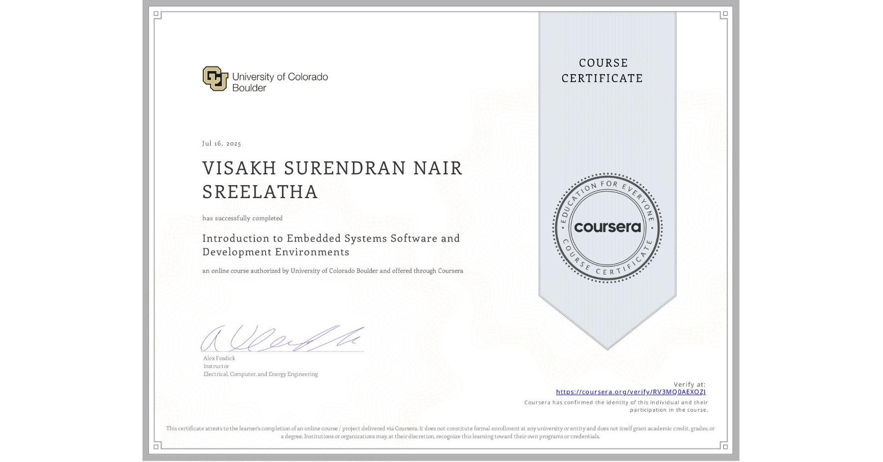 View certificate for VISAKH SURENDRAN NAIR SREELATHA, Introduction to Embedded Systems Software and Development Environments, an online non-credit course authorized by University of Colorado Boulder and offered through Coursera