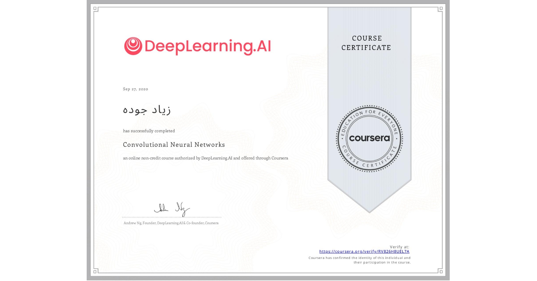 View certificate for زياد جوده, Convolutional Neural Networks, an online non-credit course authorized by DeepLearning.AI and offered through Coursera