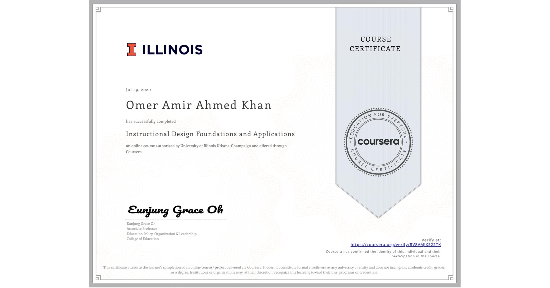 View certificate for Omer Amir Ahmed  Khan, Instructional Design Foundations and Applications, an online non-credit course authorized by University of Illinois Urbana-Champaign and offered through Coursera