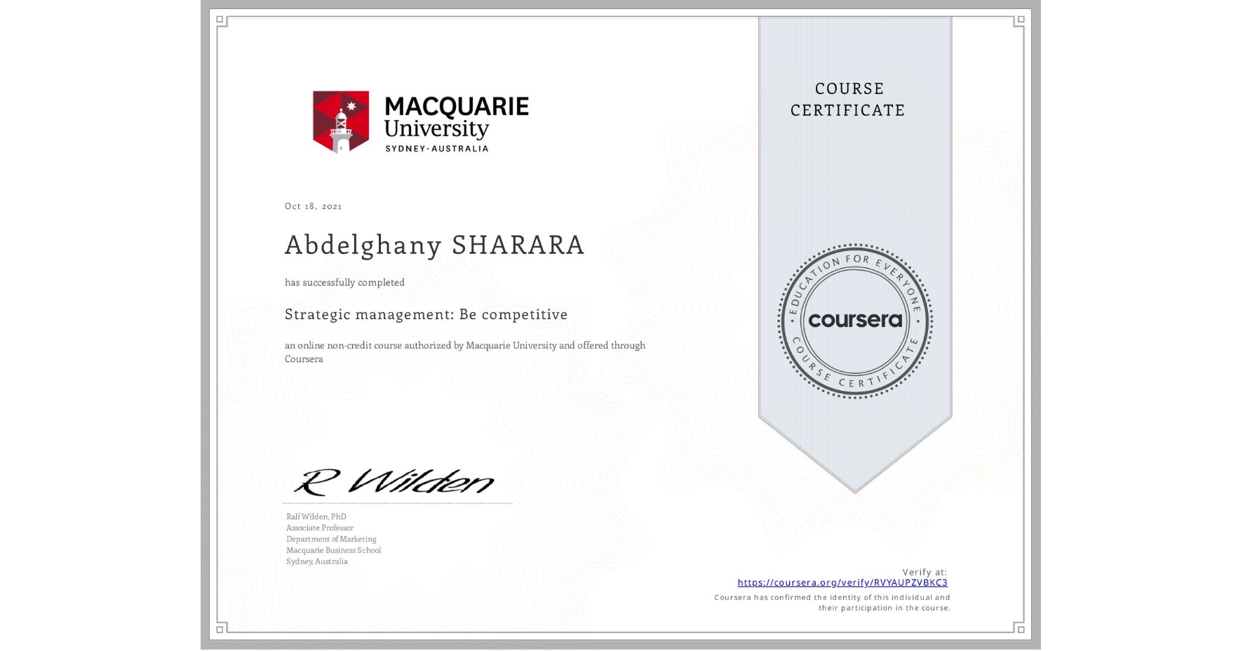 View certificate for Abdelghany SHARARA, Strategic management: Be competitive, an online non-credit course authorized by Macquarie University and offered through Coursera