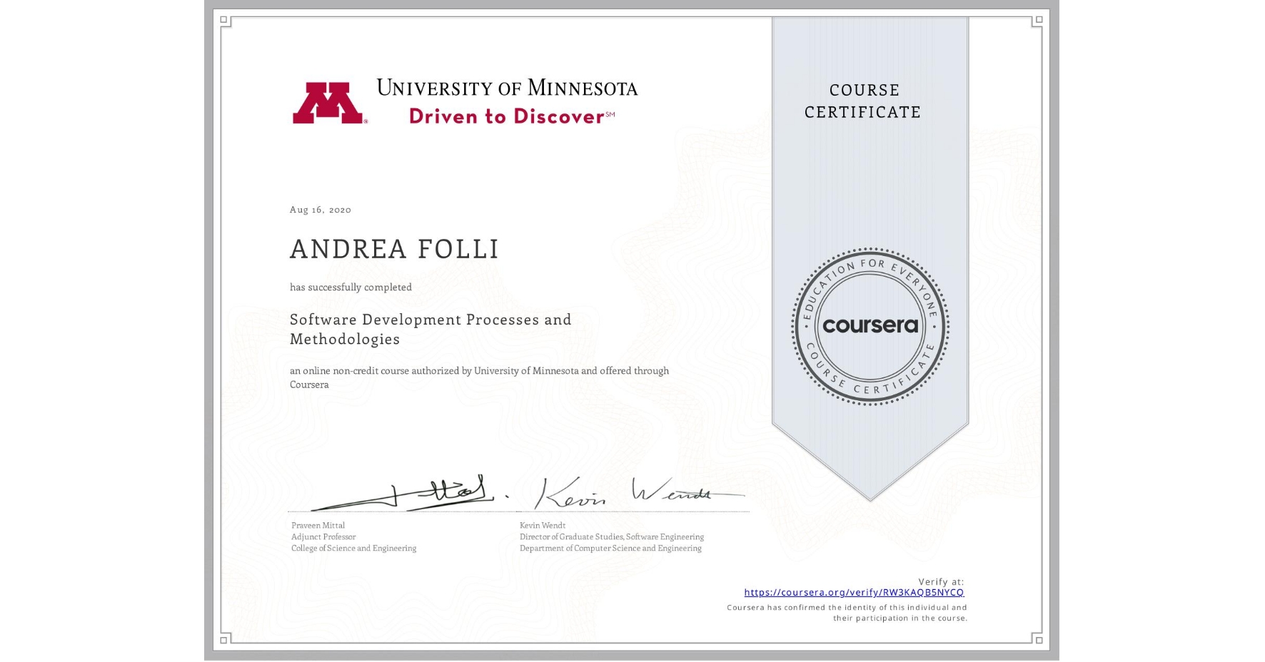 View certificate for ANDREA FOLLI, Software Development Processes and Methodologies, an online non-credit course authorized by University of Minnesota and offered through Coursera