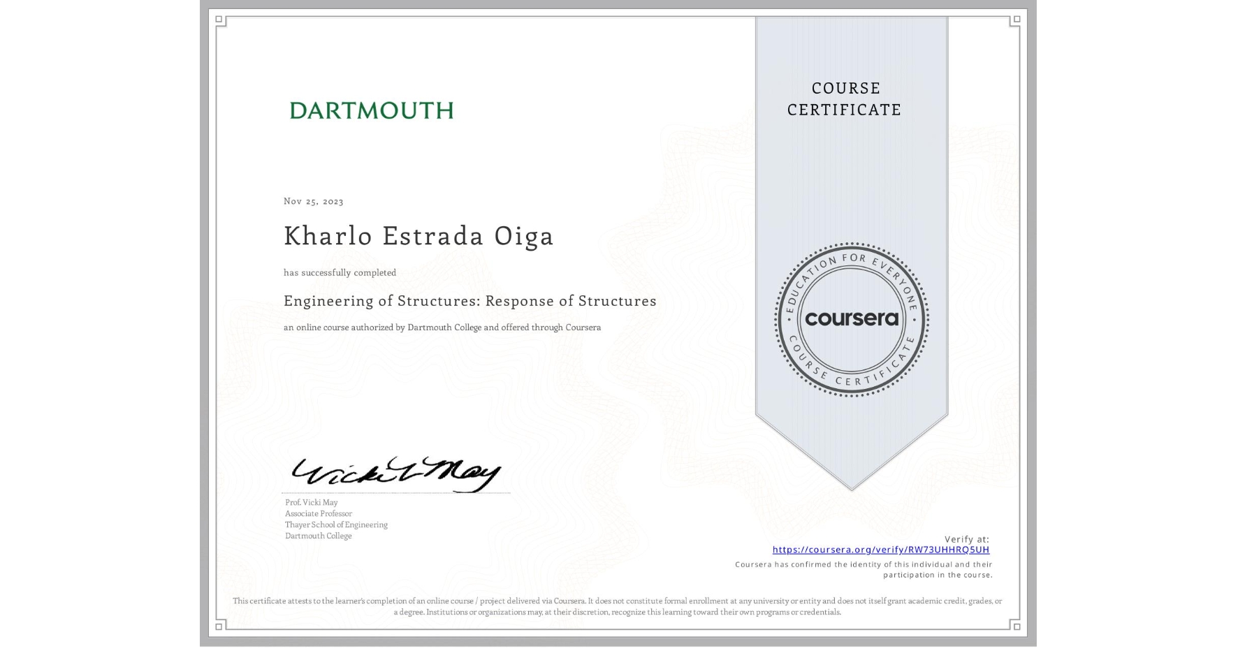 View certificate for Kharlo Estrada Oiga, Engineering of Structures: Response of Structures, an online non-credit course authorized by Dartmouth College and offered through Coursera