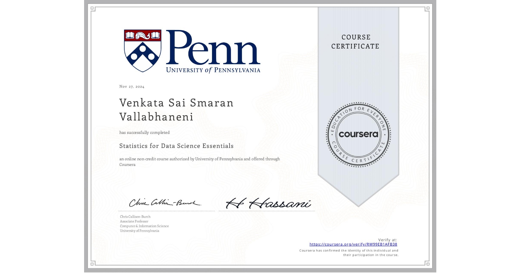 View certificate for Venkata Sai Smaran Vallabhaneni, Statistics for Data Science Essentials, an online non-credit course authorized by University of Pennsylvania and offered through Coursera