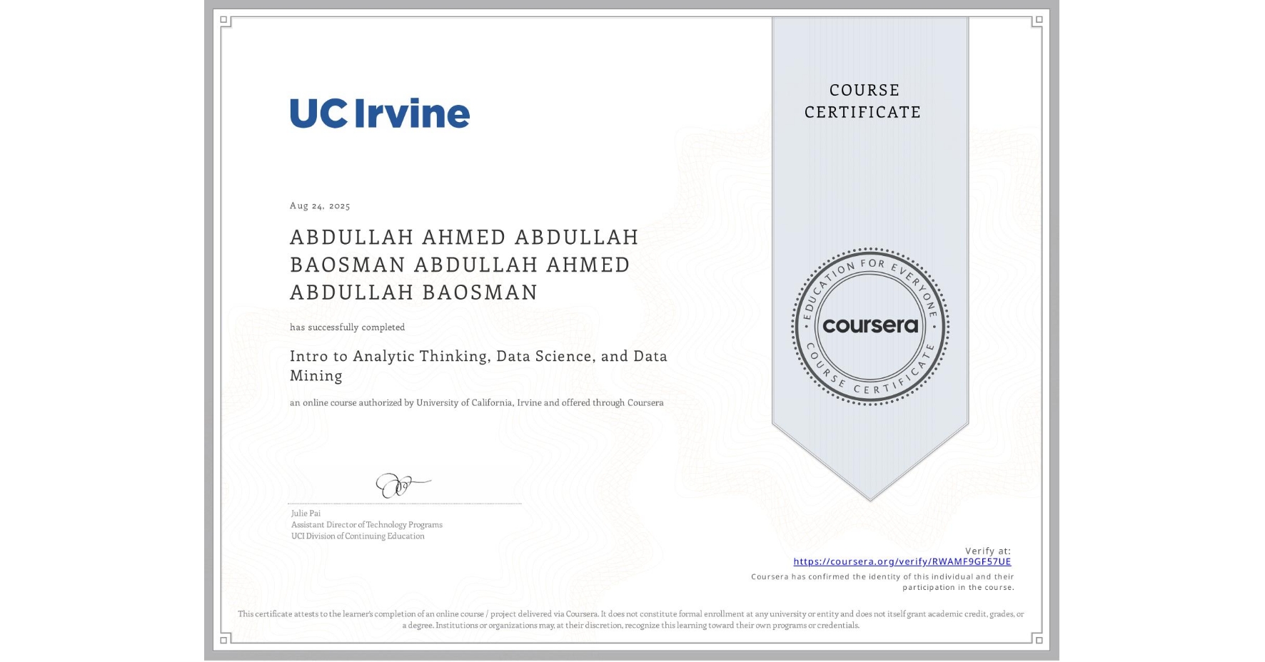 View certificate for ABDULLAH AHMED ABDULLAH BAOSMAN ABDULLAH AHMED ABDULLAH BAOSMAN, Intro to Analytic Thinking, Data Science, and Data Mining, an online non-credit course authorized by University of California, Irvine and offered through Coursera