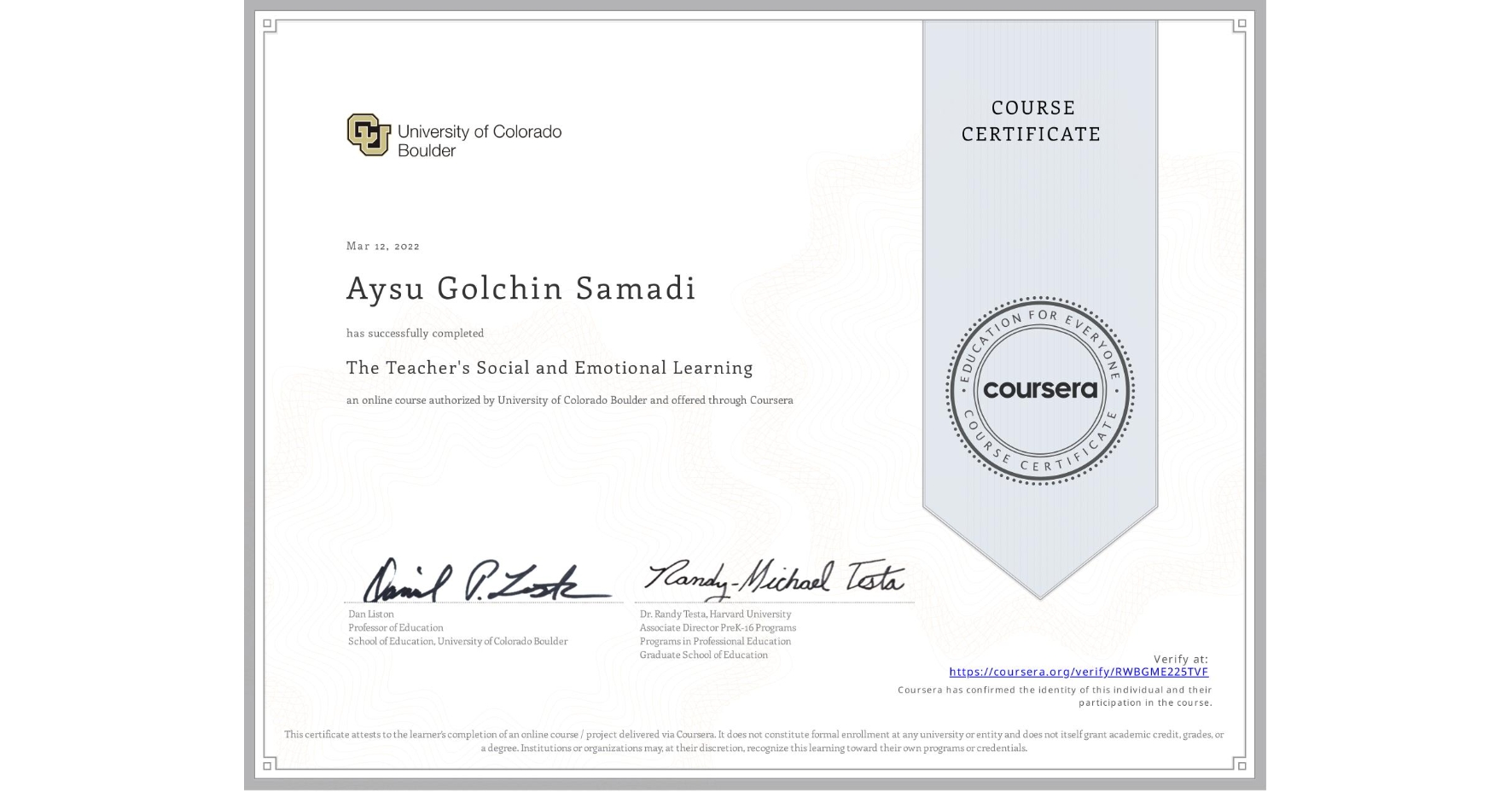 View certificate for Aysu Golchin Samadi, The Teacher's Social and Emotional Learning, an online non-credit course authorized by University of Colorado Boulder and offered through Coursera