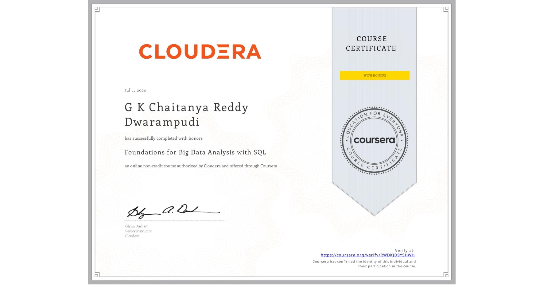 View certificate for G K Chaitanya Reddy  Dwarampudi, Foundations for Big Data Analysis with SQL, an online non-credit course authorized by Cloudera and offered through Coursera