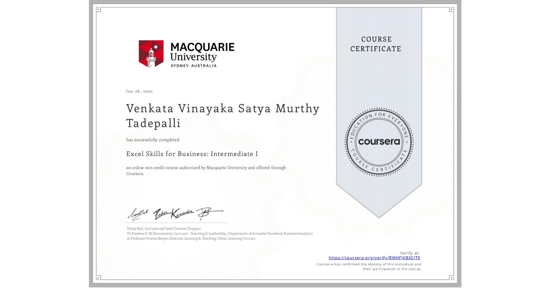 View certificate for Venkata Vinayaka Satya Murthy Tadepalli, Excel Skills for Business: Intermediate I, an online non-credit course authorized by Macquarie University and offered through Coursera