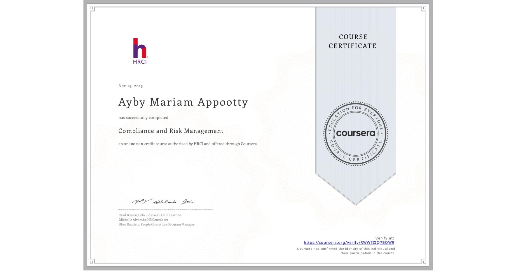 View certificate for Ayby Mariam Appootty, Compliance and Risk Management, an online non-credit course authorized by HRCI and offered through Coursera