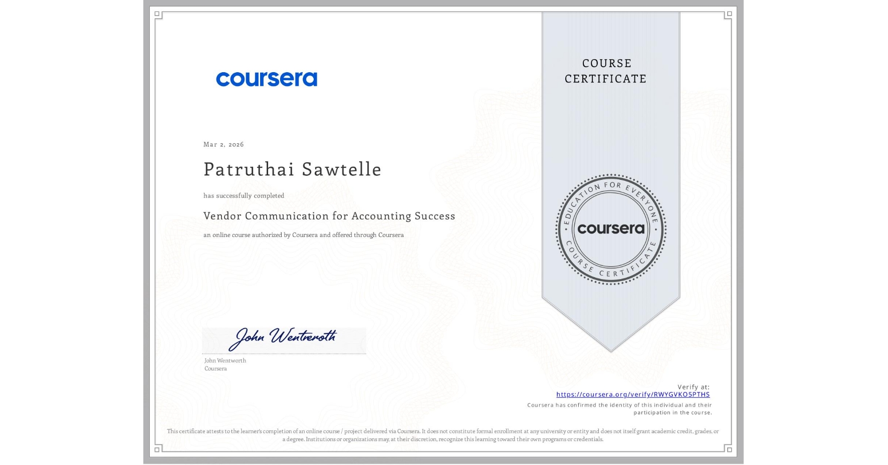 View certificate for Patruthai Sawtelle, Vendor Communication for Accounting Success, an online non-credit course authorized by Coursera and offered through Coursera