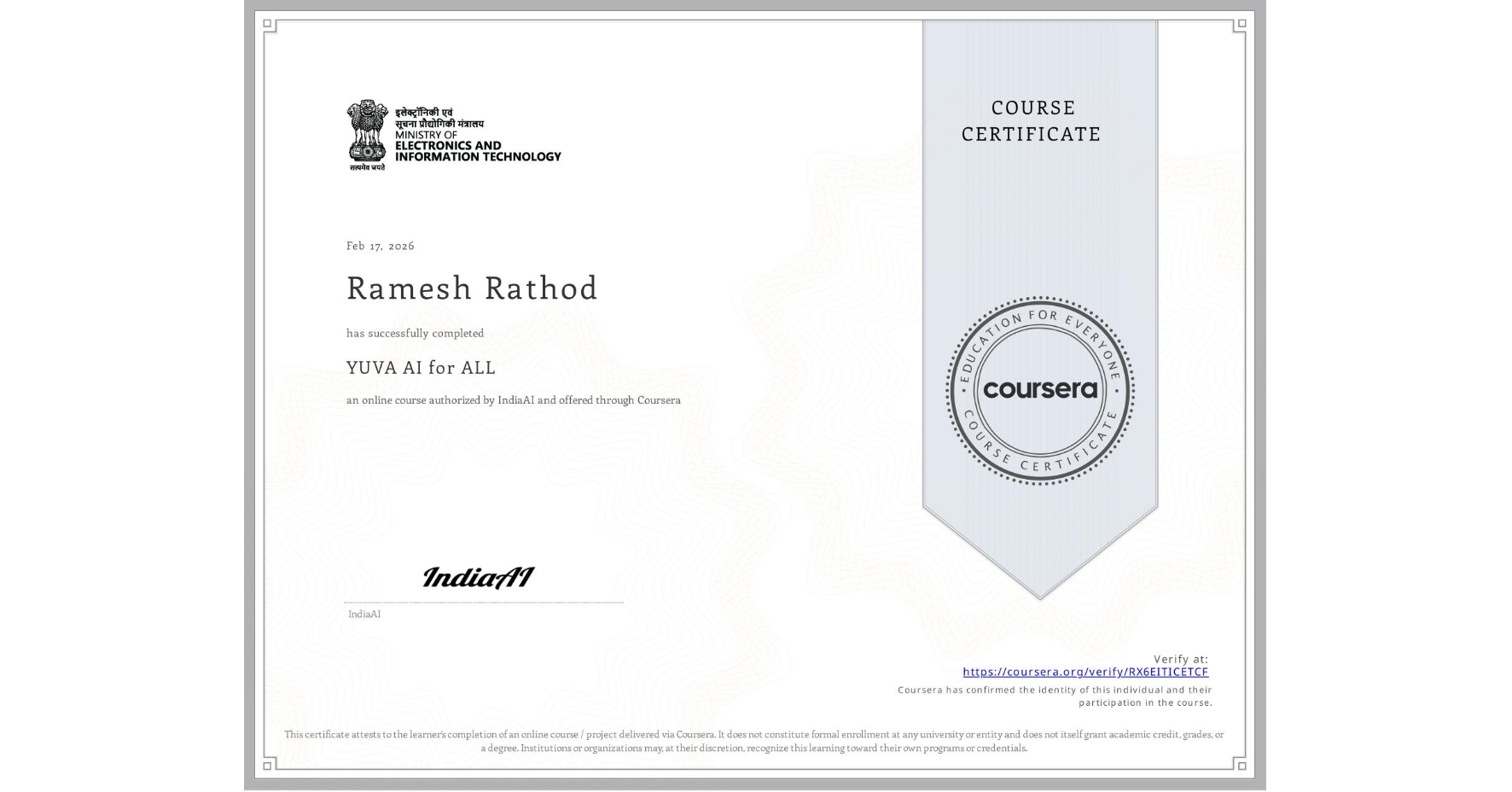 View certificate for Ramesh Rathod, YUVA AI for ALL, an online non-credit course authorized by IndiaAI and offered through Coursera
