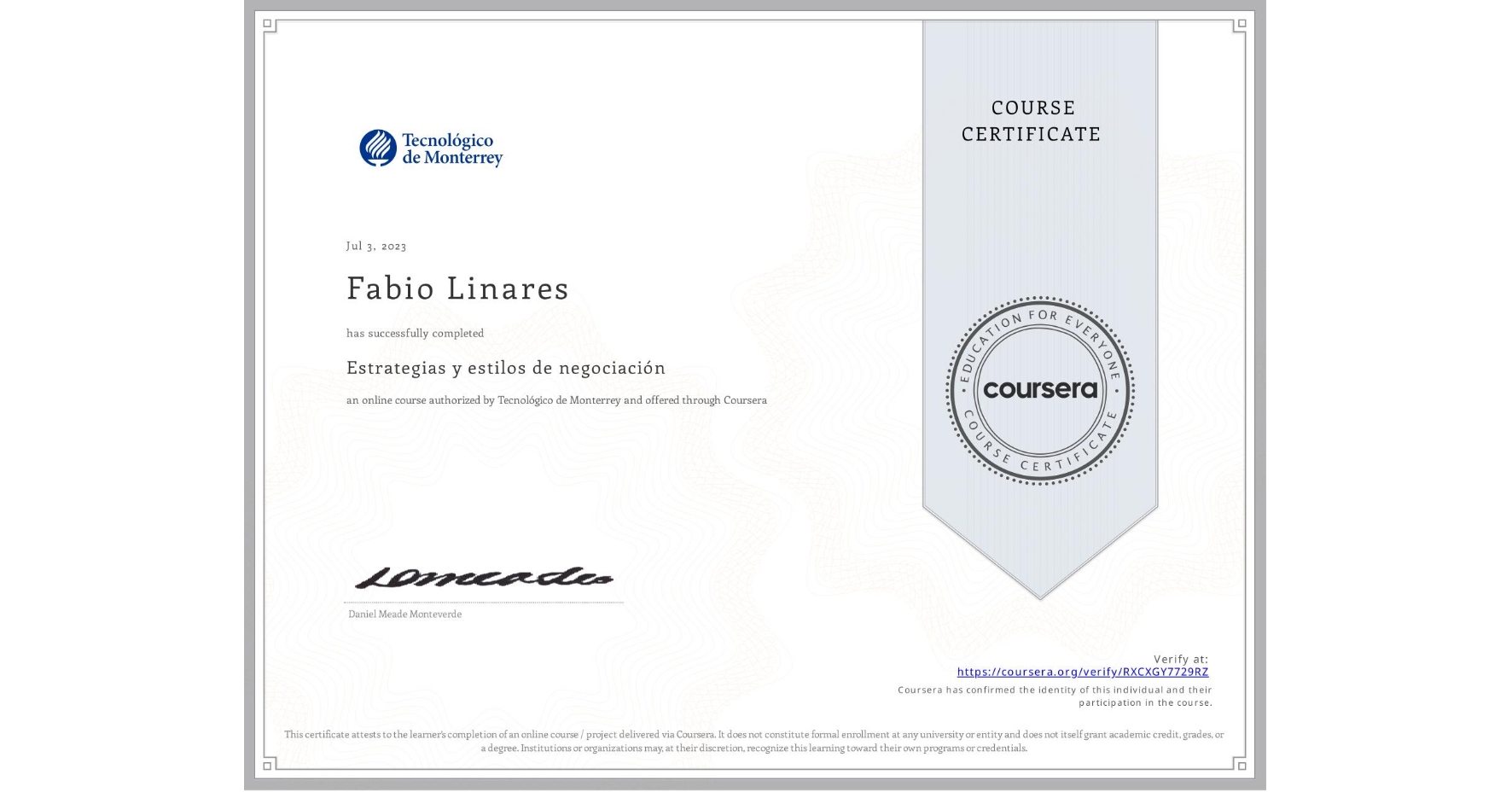 View certificate for Fabio Linares, Estrategias y estilos de negociación      , an online non-credit course authorized by Tecnológico de Monterrey and offered through Coursera