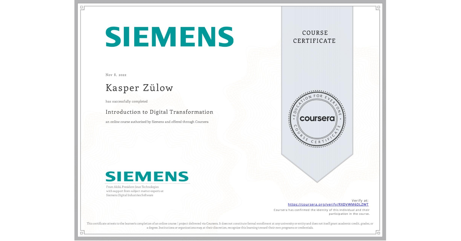 View certificate for Kasper Zülow, Introduction to Digital Transformation, an online non-credit course authorized by Siemens and offered through Coursera