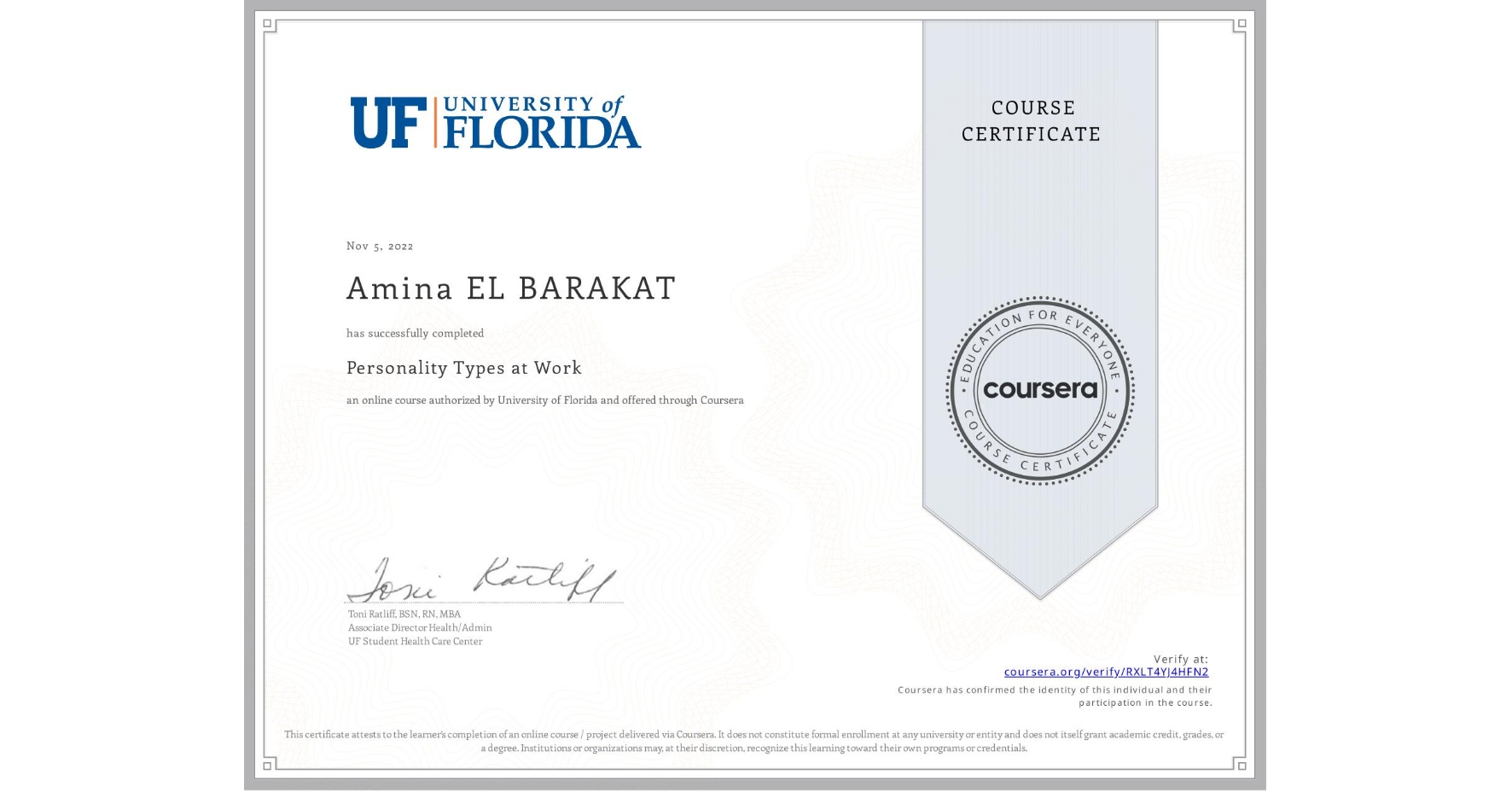 View certificate for Amina EL BARAKAT, Personality Types at Work, an online non-credit course authorized by University of Florida and offered through Coursera