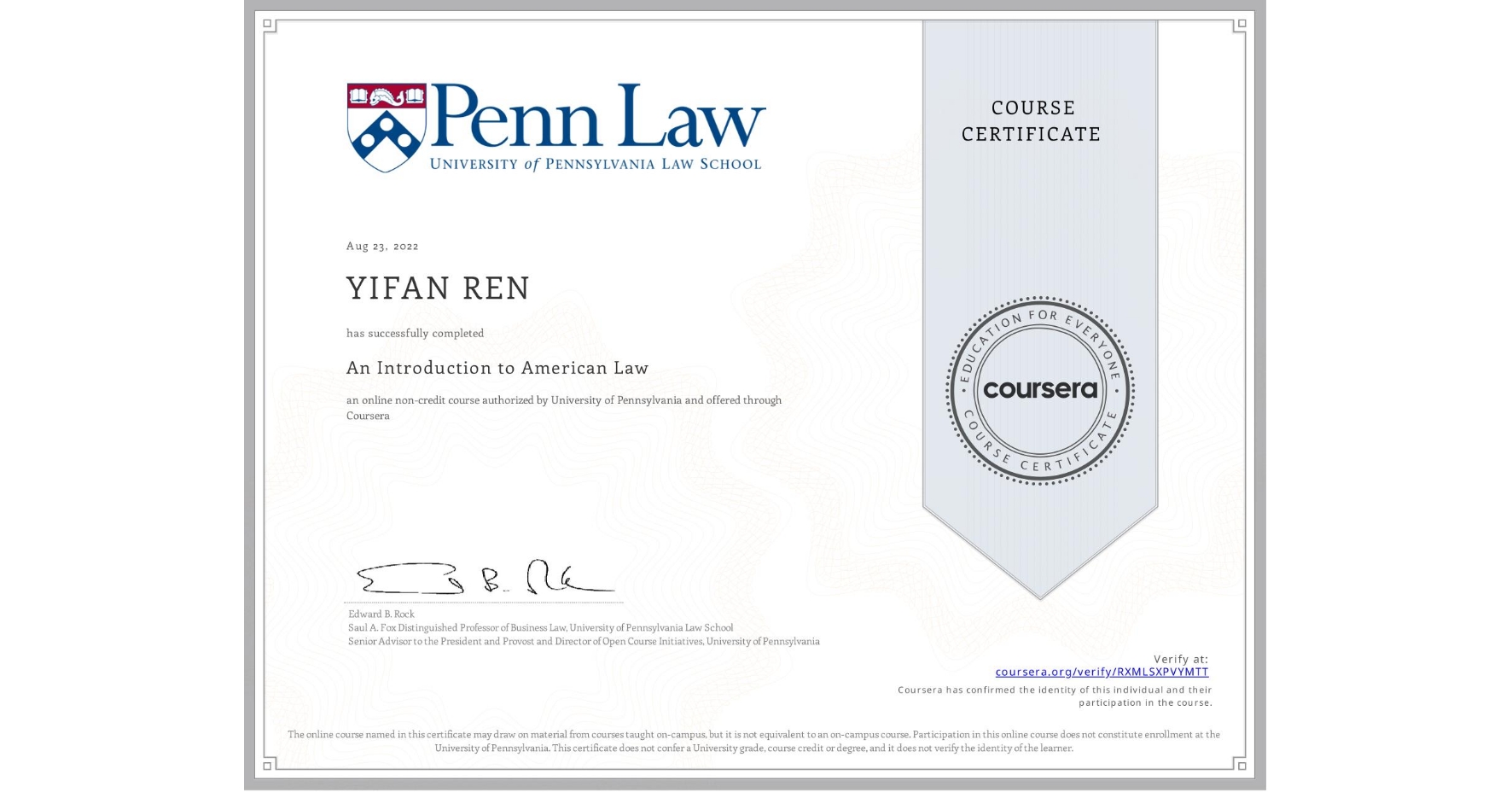 View certificate for YIFAN REN, An Introduction to American Law, an online non-credit course authorized by University of Pennsylvania and offered through Coursera