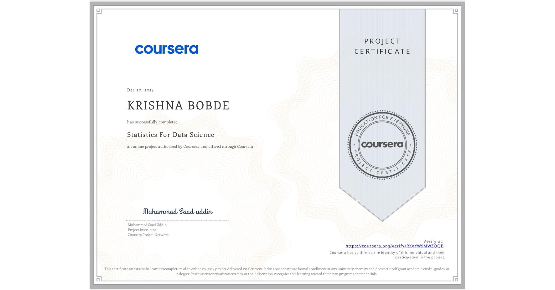 View certificate for KRISHNA BOBDE, Statistics For Data Science, an online non-credit course authorized by Coursera and offered through Coursera