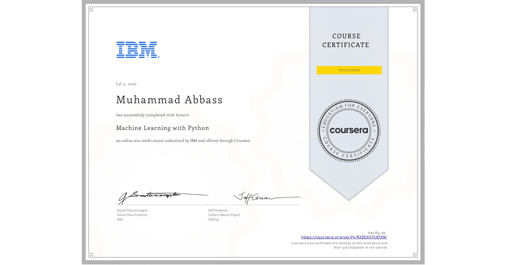 View certificate for Muhammad Abbass, Machine Learning with Python, an online non-credit course authorized by IBM and offered through Coursera