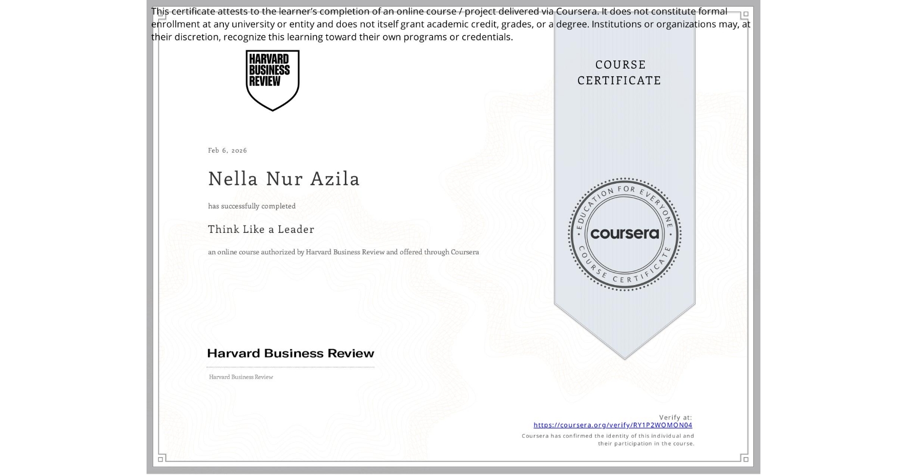 View certificate for Nella Nur Azila , Think Like a Leader, an online non-credit course authorized by Harvard Business Review and offered through Coursera