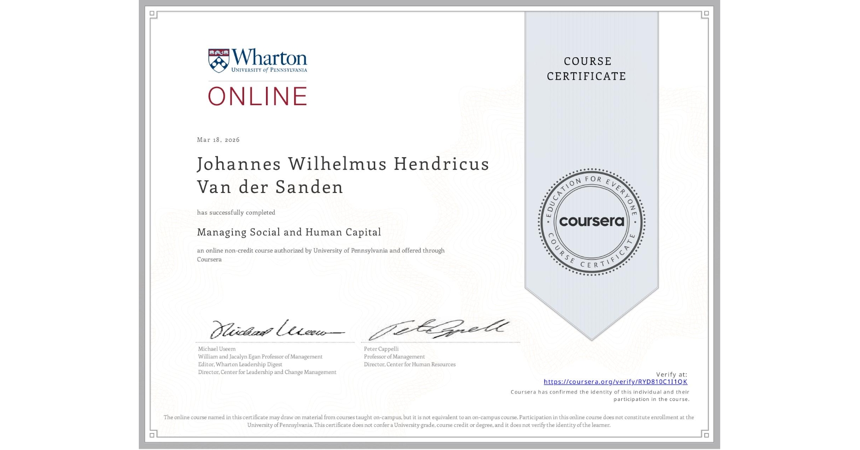 View certificate for Johannes Wilhelmus Hendricus Van der Sanden, Managing Social and Human Capital, an online non-credit course authorized by University of Pennsylvania and offered through Coursera