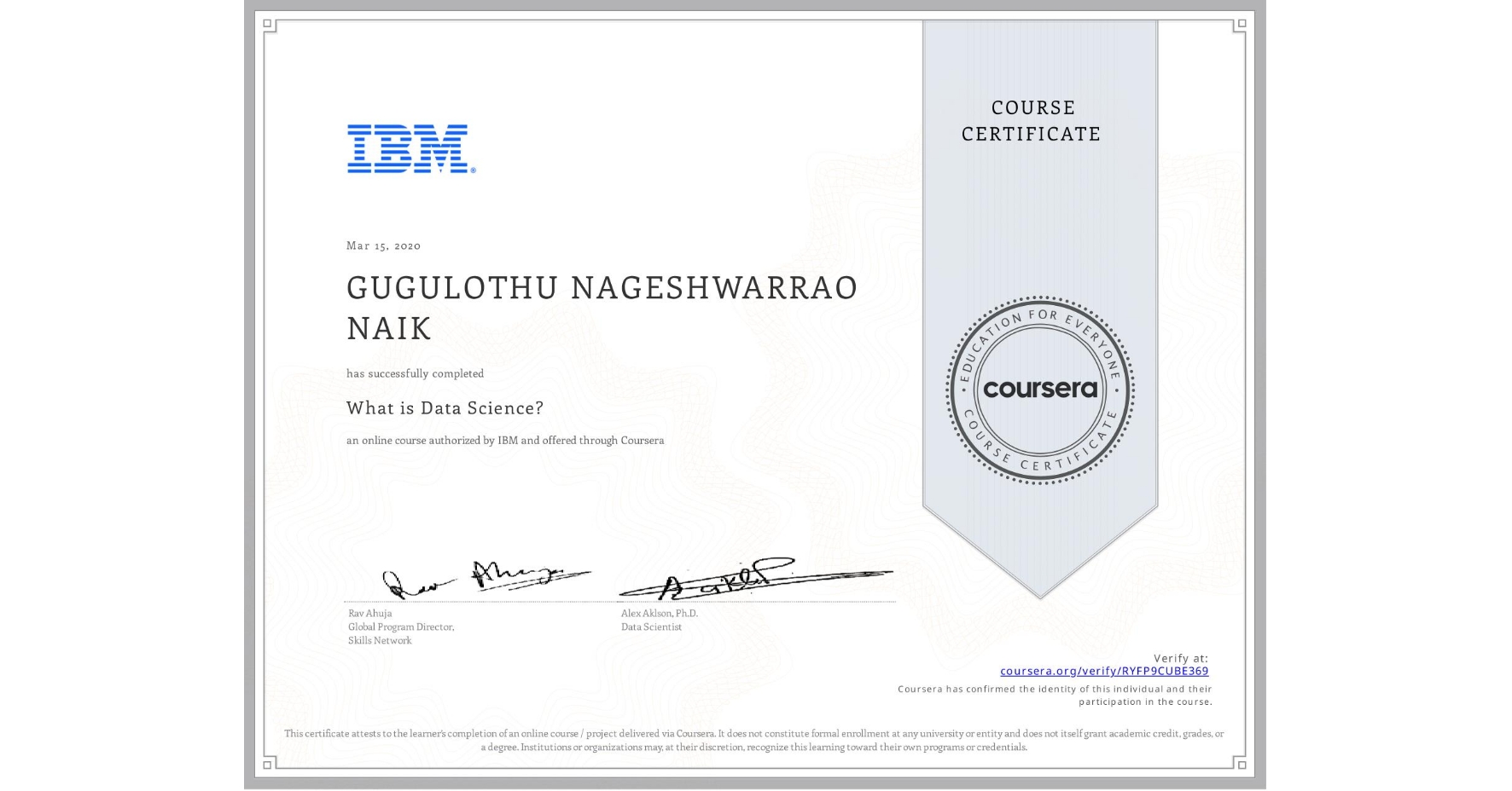 View certificate for GUGULOTHU NAGESHWARRAO NAIK, What is Data Science? , an online non-credit course authorized by IBM and offered through Coursera