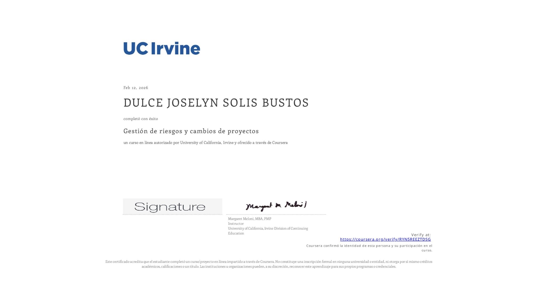 View certificate for DULCE JOSELYN SOLIS BUSTOS, Gestión de riesgos y cambios de proyectos, an online non-credit course authorized by University of California, Irvine and offered through Coursera