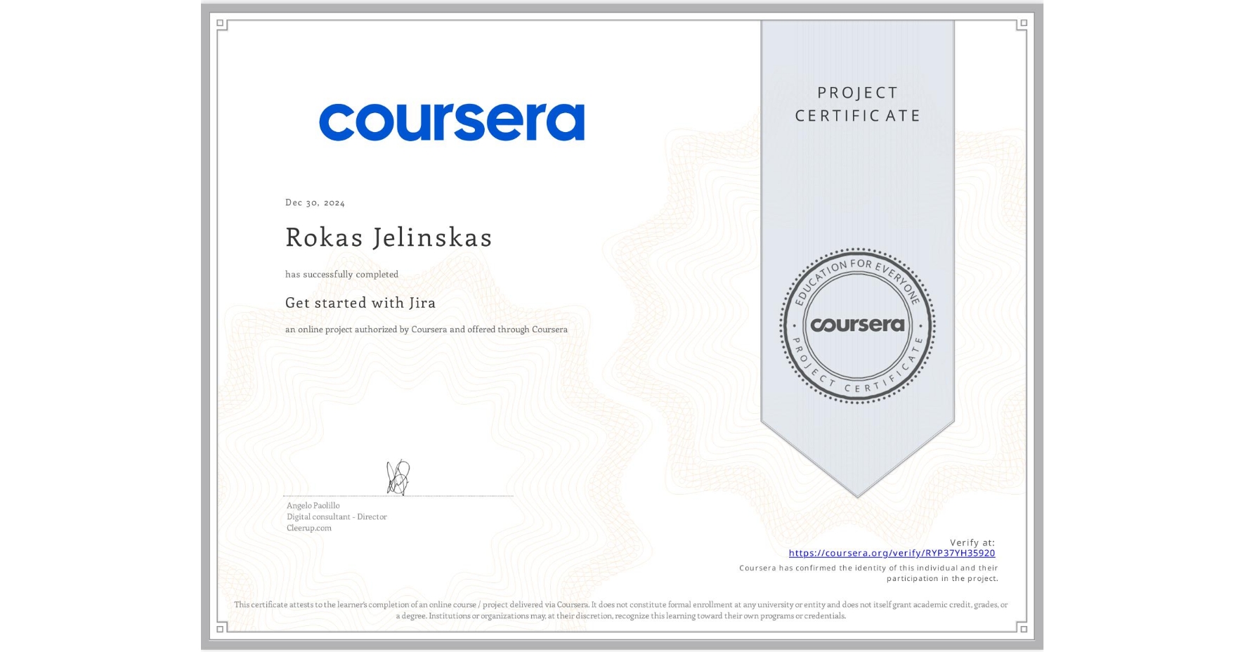 View certificate for Rokas Jelinskas, Get started with Jira, an online non-credit course authorized by Coursera and offered through Coursera