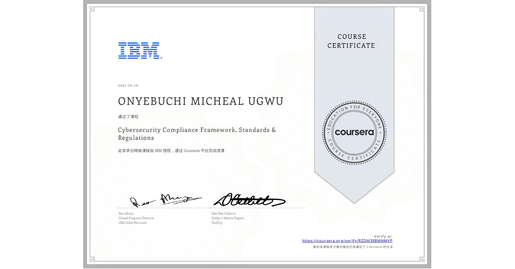 View certificate for ONYEBUCHI MICHEAL UGWU, Cybersecurity Compliance Framework, Standards & Regulations, an online non-credit course authorized by IBM and offered through Coursera