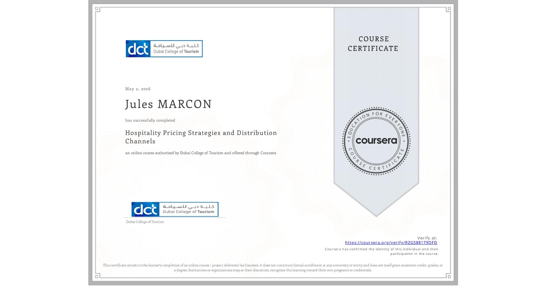 View certificate for Jules MARCON, Hospitality Pricing Strategies and Distribution Channels , an online non-credit course authorized by Dubai College of Tourism and offered through Coursera