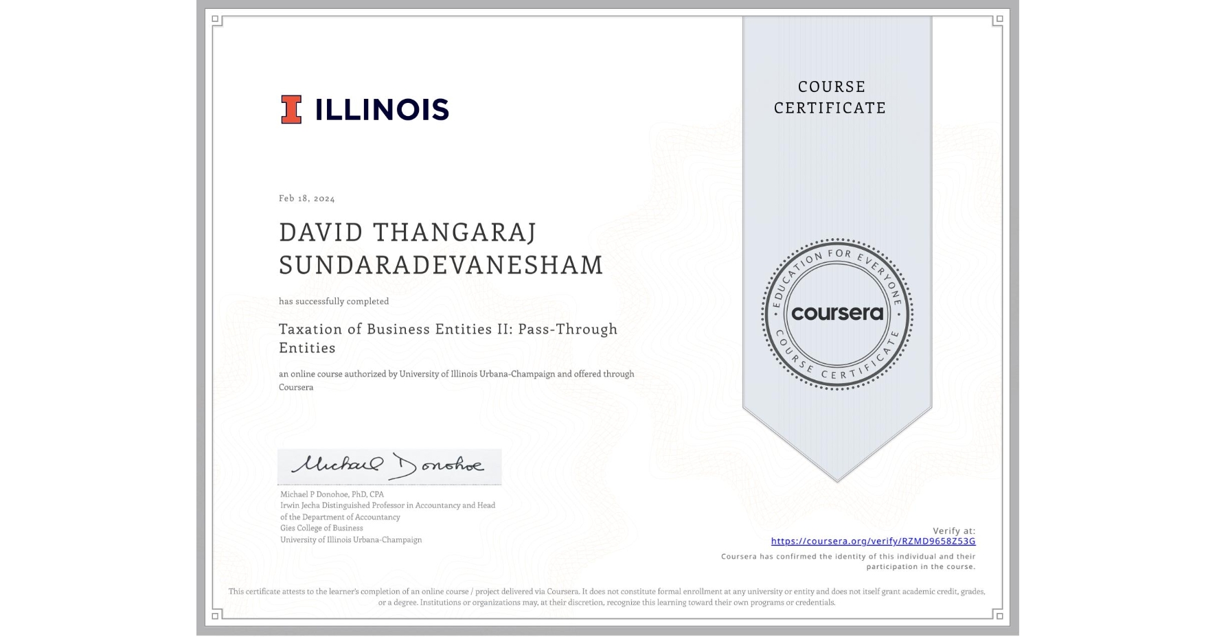 View certificate for DAVID THANGARAJ  SUNDARADEVANESHAM, Taxation of Business Entities II: Pass-Through Entities, an online non-credit course authorized by University of Illinois Urbana-Champaign and offered through Coursera