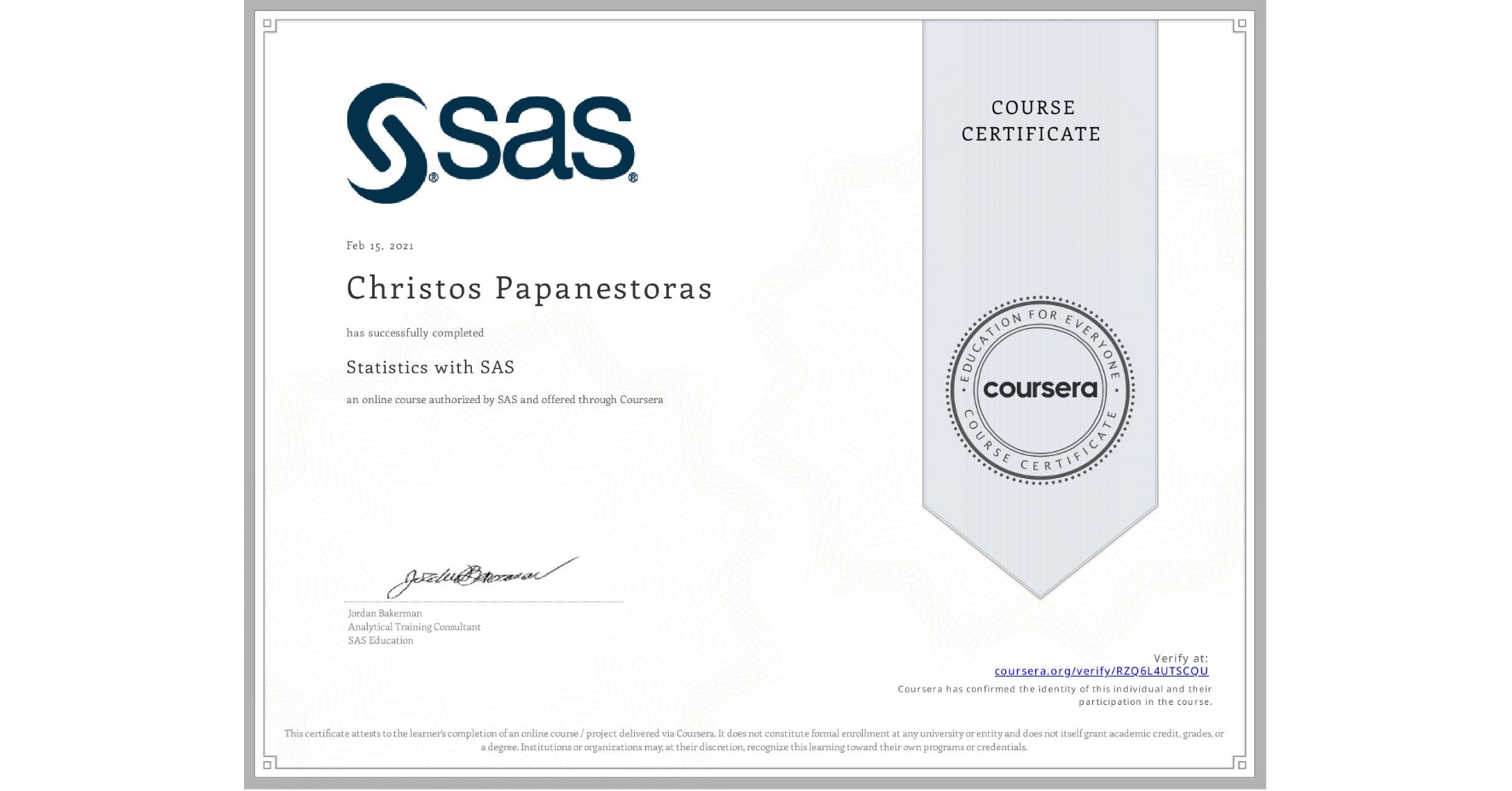 View certificate for Christos Papanestoras, Statistics with SAS, an online non-credit course authorized by SAS and offered through Coursera