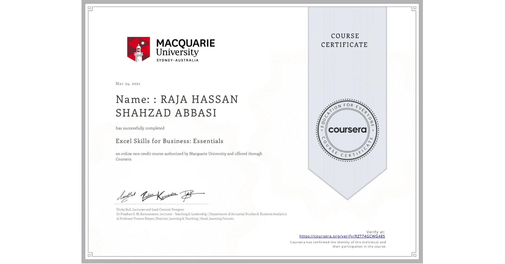 View certificate for Name: : RAJA HASSAN SHAHZAD  ABBASI, Excel Skills for Business: Essentials, an online non-credit course authorized by Macquarie University and offered through Coursera