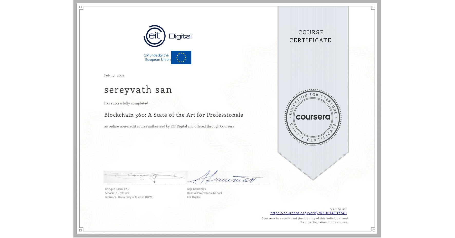 View certificate for sereyvath san, Blockchain 360: A State of the Art for Professionals, an online non-credit course authorized by EIT Digital and offered through Coursera