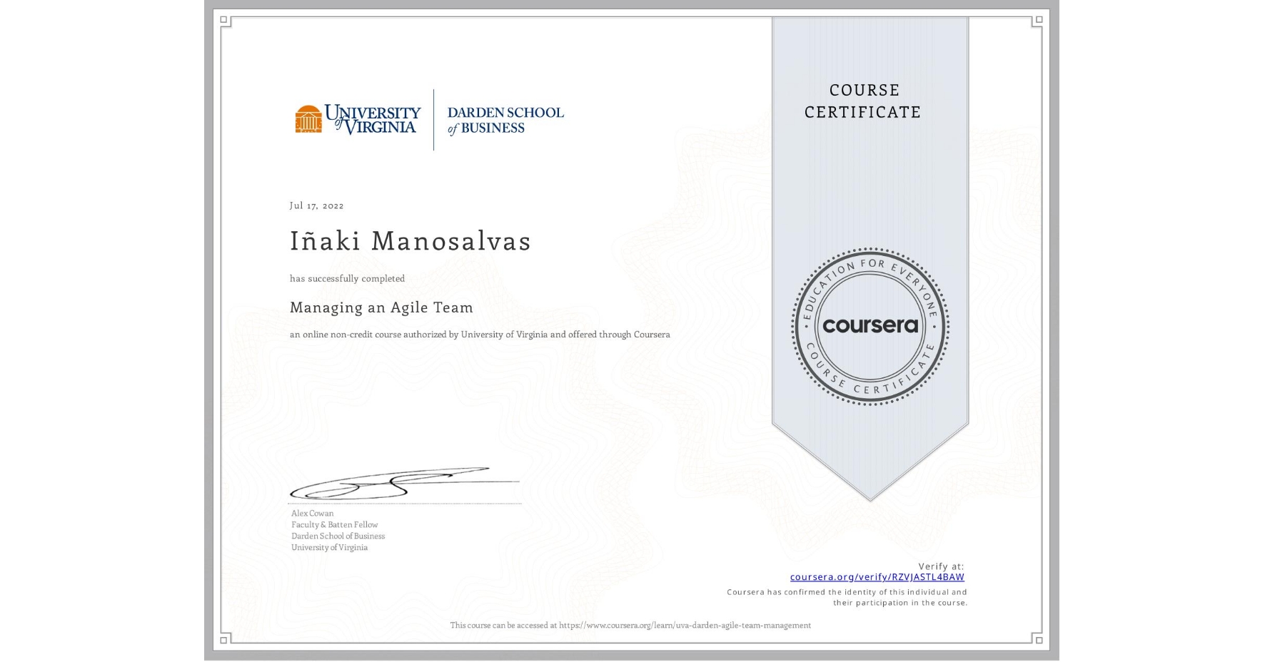 View certificate for Iñaki Manosalvas, Managing an Agile Team, an online non-credit course authorized by University of Virginia and offered through Coursera