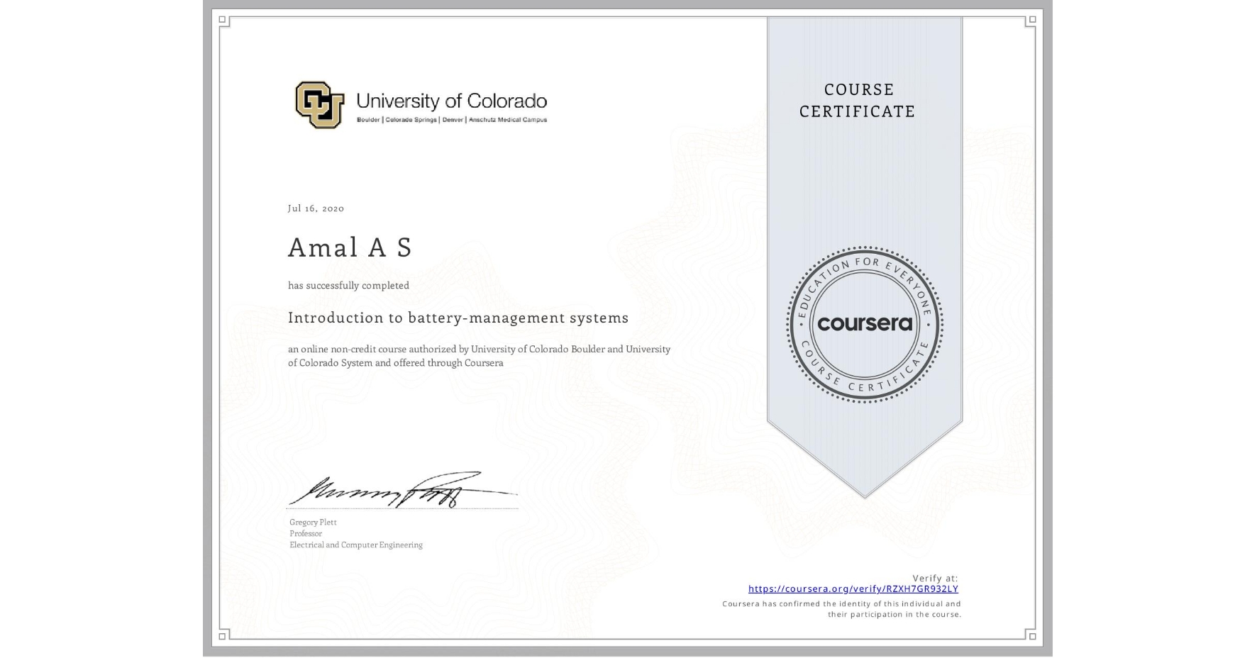 View certificate for Amal A S, Introduction to battery-management systems, an online non-credit course authorized by University of Colorado Boulder & University of Colorado System and offered through Coursera