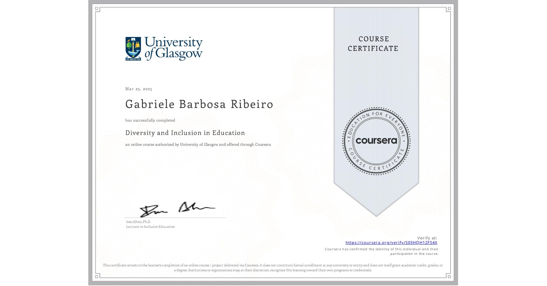 View certificate for Gabriele Barbosa Ribeiro, Diversity and Inclusion in Education, an online non-credit course authorized by University of Glasgow and offered through Coursera