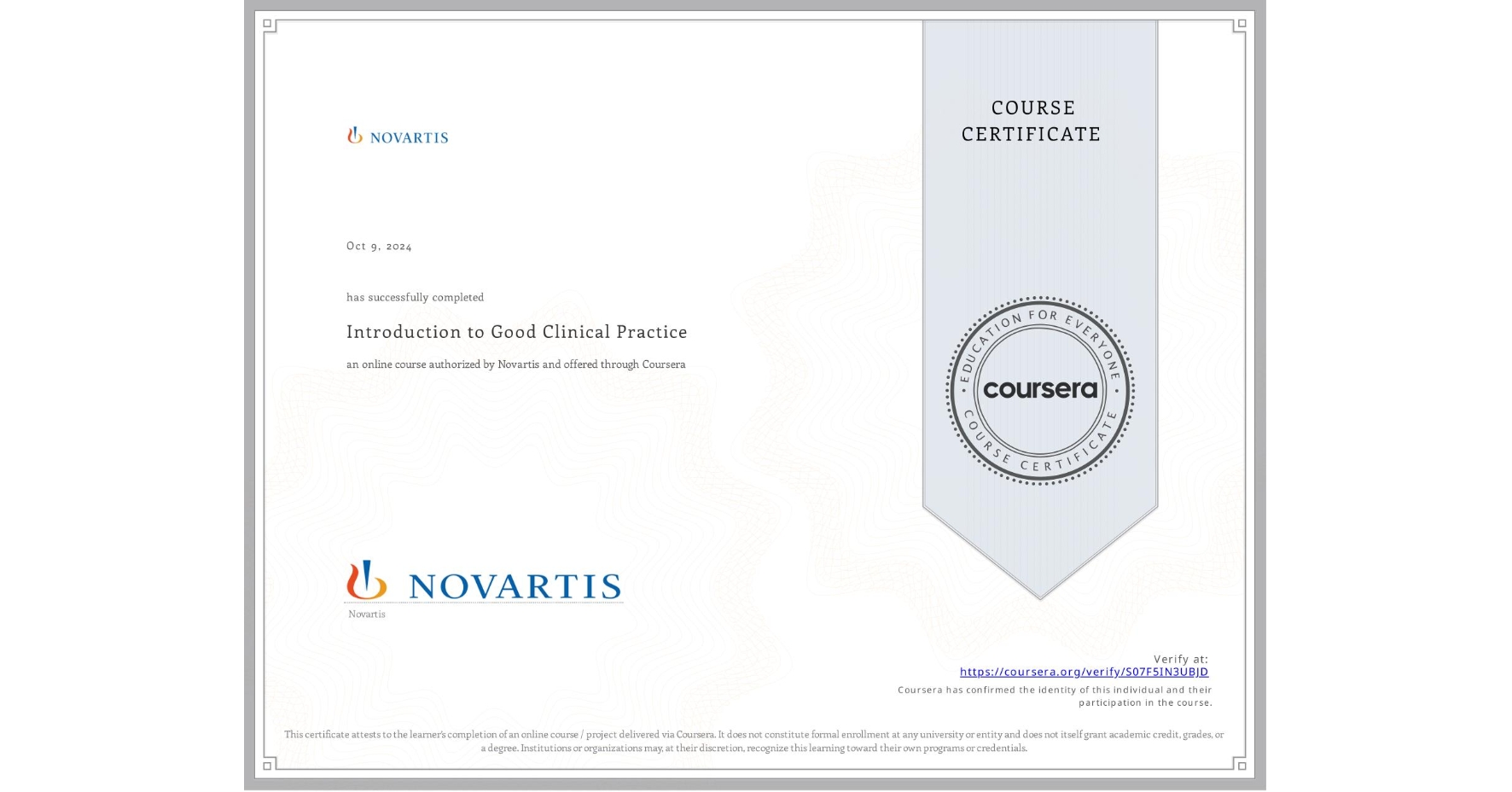 View certificate for  , Introduction to Good Clinical Practice, an online non-credit course authorized by Novartis and offered through Coursera