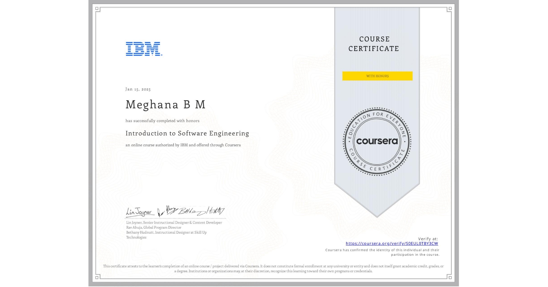 View certificate for Meghana B M, Introduction to Software Engineering, an online non-credit course authorized by IBM and offered through Coursera