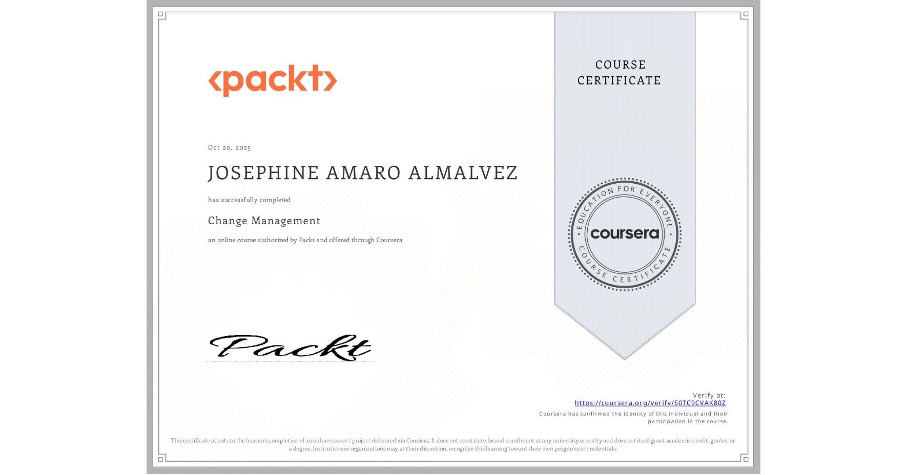 View certificate for JOSEPHINE AMARO ALMALVEZ, Change Management, an online non-credit course authorized by Packt and offered through Coursera