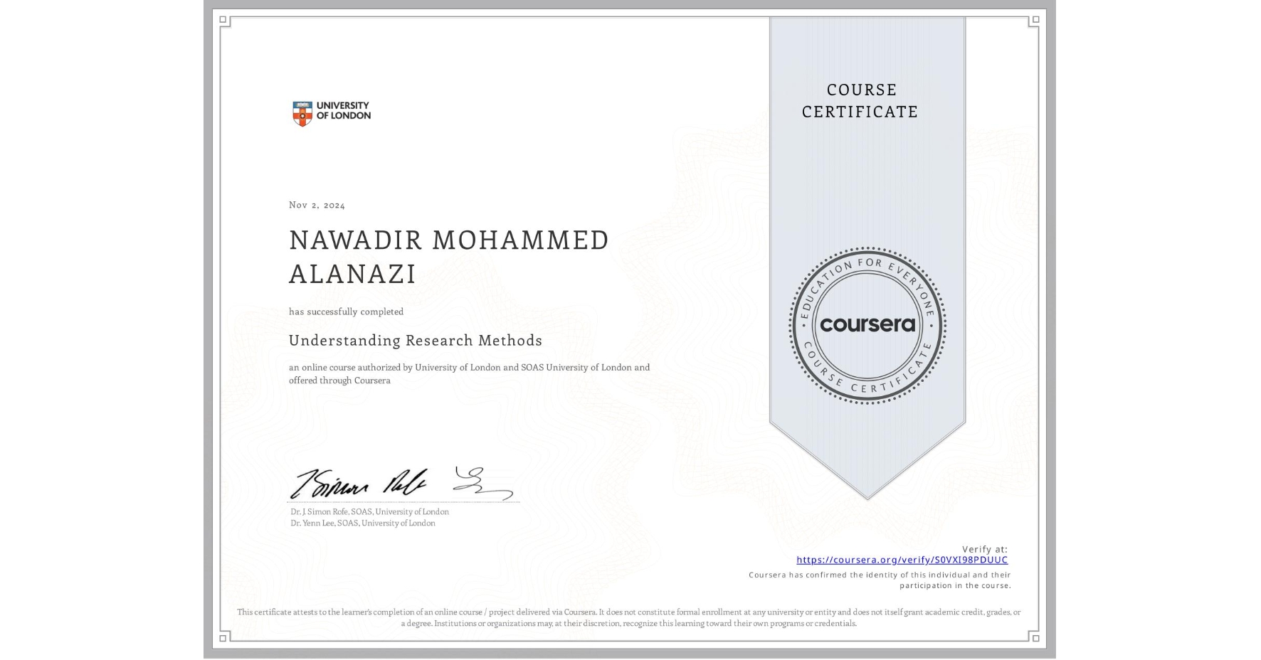 View certificate for NAWADIR MOHAMMED ALANAZI, Understanding Research Methods, an online non-credit course authorized by University of London & SOAS University of London and offered through Coursera