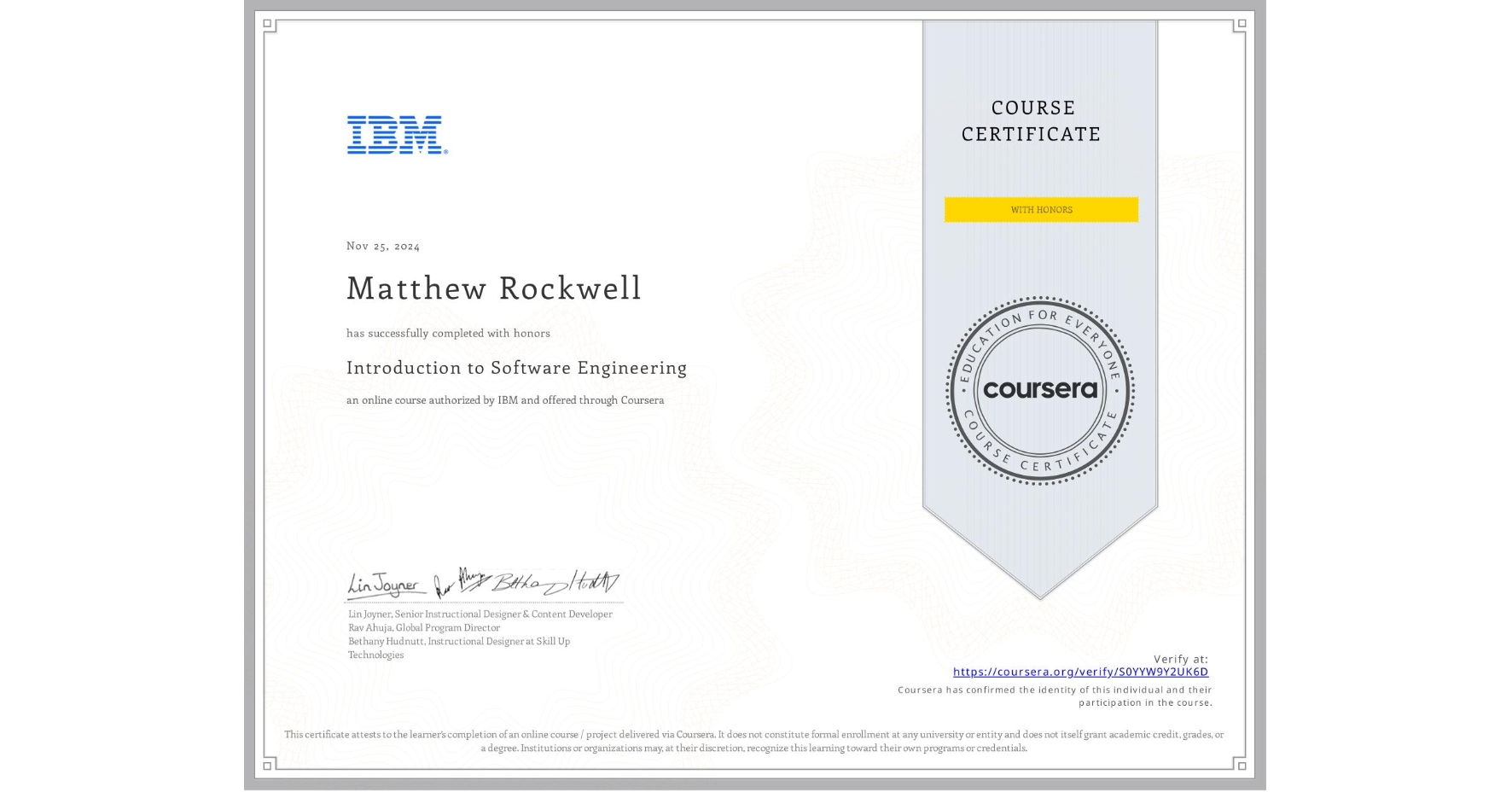 View certificate for Matthew Rockwell, Introduction to Software Engineering, an online non-credit course authorized by IBM and offered through Coursera