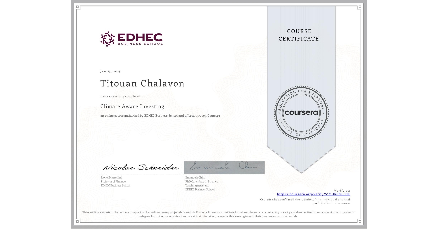 View certificate for Titouan Chalavon, Climate Aware Investing, an online non-credit course authorized by EDHEC Business School and offered through Coursera