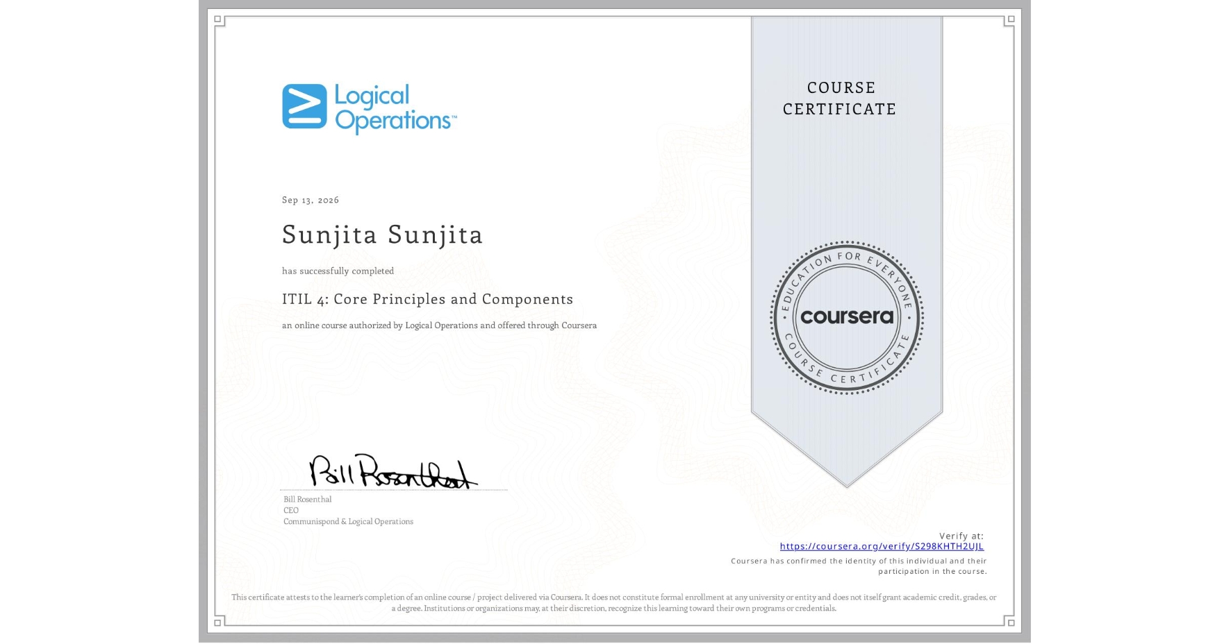 View certificate for Sunjita Sunjita, ITIL 4: Core Principles and Components, an online non-credit course authorized by Logical Operations and offered through Coursera