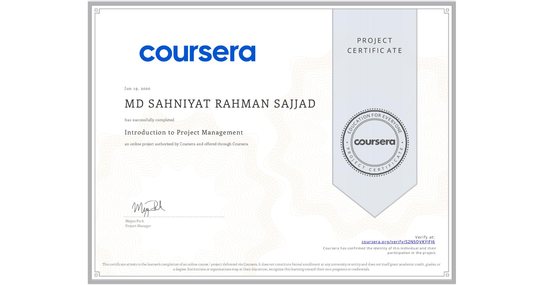 View certificate for MD SAHNIYAT  RAHMAN SAJJAD, Introduction to Project Management, an online non-credit course authorized by Coursera and offered through Coursera