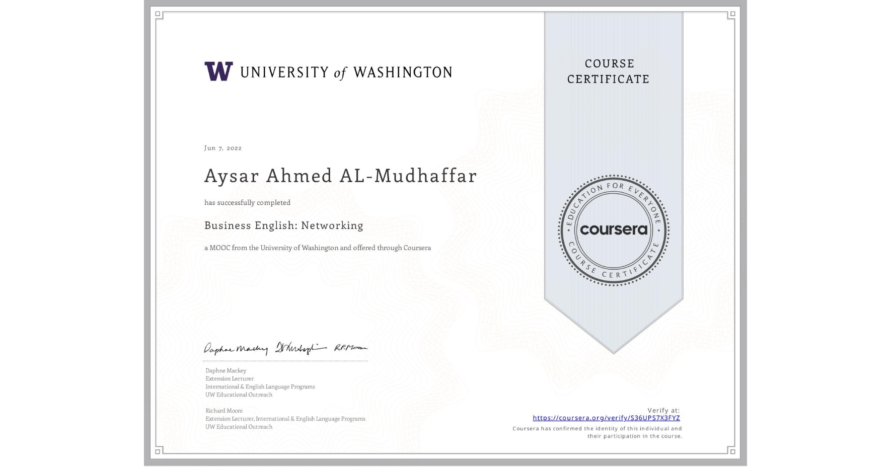 View certificate for Aysar Ahmed AL-Mudhaffar, Business English: Networking, an online non-credit course authorized by University of Washington and offered through Coursera